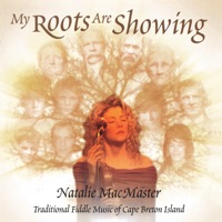 My Roots Are Showing by Natalie MacMaster on Apple Music