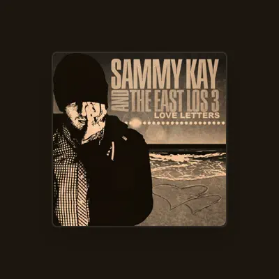 Listen to Sammy Kay and the East Los 3, watch music videos, read bio, see tour dates & more!
