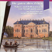 Unter der Enns, Op. 121: Polka schnell - Cappella Musica Dresden & Helmut Branny