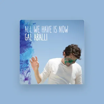 Listen to Gal Aballi, watch music videos, read bio, see tour dates & more!