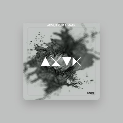 Listen to Arthur Xust, watch music videos, read bio, see tour dates & more!