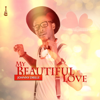 My Beautiful Love - Johnny Drille