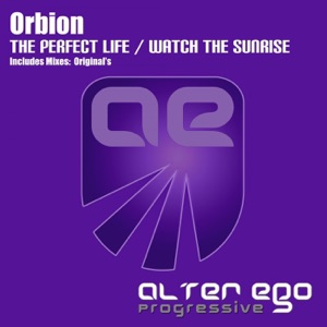 The Perfect Life / Watch the Sunrise - EP