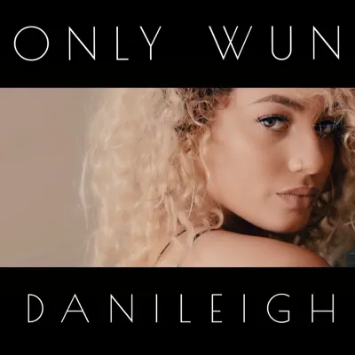 Only Wun - Single - DaniLeigh