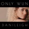 Only Wun - DaniLeigh lyrics