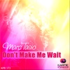 Don't Make Me Wait - Single