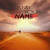A.M.T - Call Your Name (French Version)