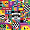 Walk Dance Talk Sing Remixes, Pt. 1 - EP
