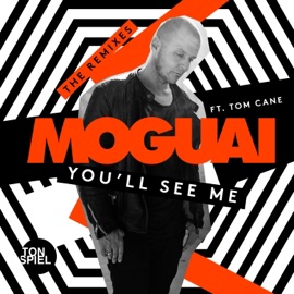 You'll See Me (feat. Tom Cane) [Extended Mix] MOGUAI