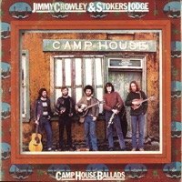 Camphouse Ballads (feat. Jimmy Crowley, Eoin Ó Riabhaigh, Mick Murphy, Christy Twomey & Johnny Murphy) by Jimmy Crowley & Stockers Lodge on Apple Music
