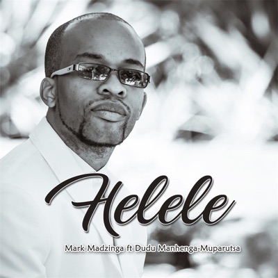 Helele (feat. Dudu Manhenga-Muparutsa) - Single
