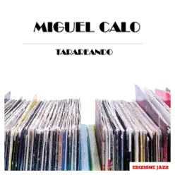 Tarareando - Miguel Caló