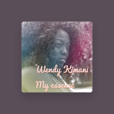 Listen to Wendy Kimani, watch music videos, read bio, see tour dates & more!
