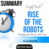 Martin Ford's Rise of the Robots: Technology and the Threat of a Jobless Future Summary (Unabridged) - Ant Hive Media