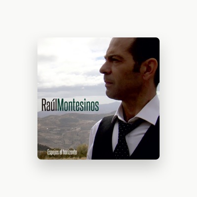 Listen to Raúl Montesinos, watch music videos, read bio, see tour dates & more!