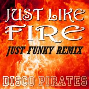 Just Like Fire (Just Funky Remix) [Pink Cover] - Single