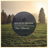 This World for You (feat. Valkiry Forrest) - Single - Alexey Lisin