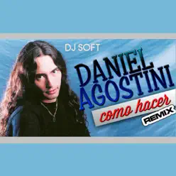 Como Hacer (Remix) - Single - Daniel Agostini