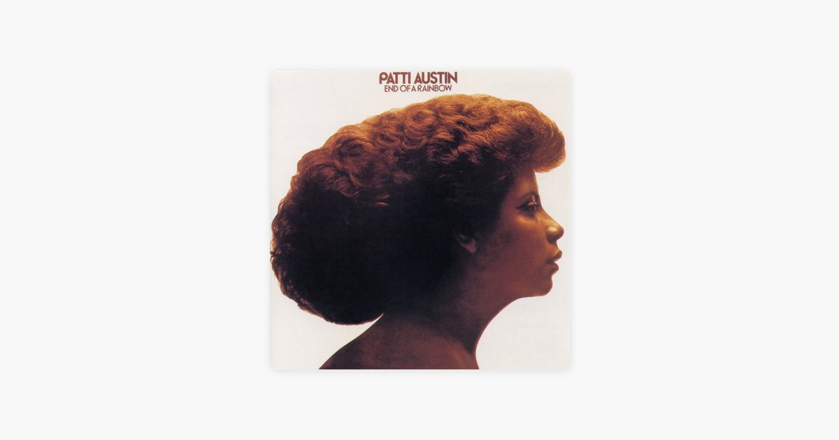 End of a Rainbow - Album by Patti Austin - Apple Music