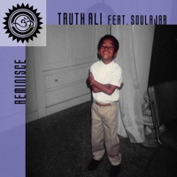 Reminisce (Radio Version) [feat. Soulajar] - Single - Truth Ali
