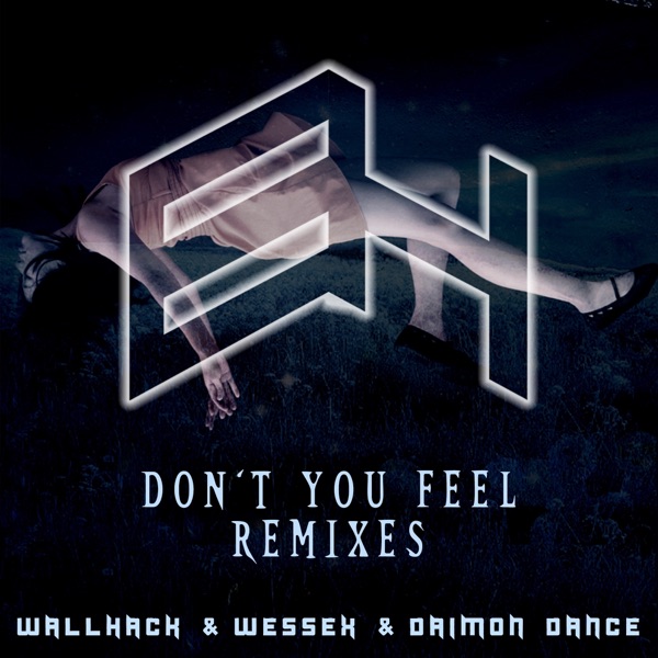 Don't You Feel (Remixes) - EP