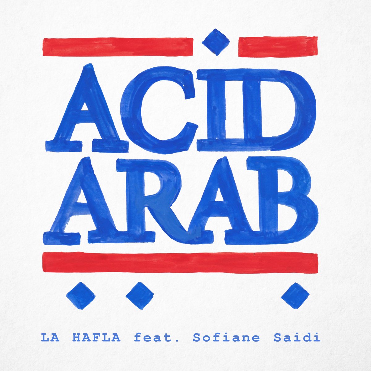 La Hafla (feat. Sofiane Saidi) - Single – Album von Acid Arab – Apple Music