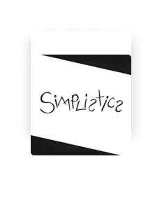 Simplistics을(를) 듣고, 뮤직 비디오를 보고, 약력을 읽고, 투어 일정 등을 확인하세요!