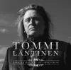 Tommi Läntinen - Syvälle sydämeen sattuu