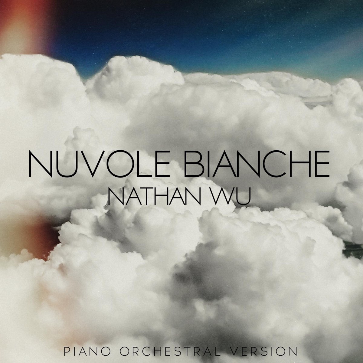 Nuvole Bianche (Piano Orchestral Version) - Single - Album by Nathan Wu -  Apple Music