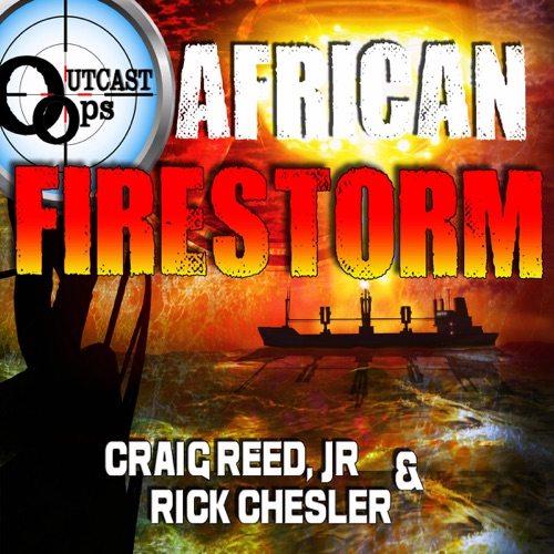 OUTCAST Ops: African Firestorm: OUTCAST Ops, Book 3 (Unabridged) cover