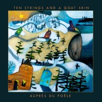 Auprès du poêle by Ten Strings and a Goat Skin on Apple Music