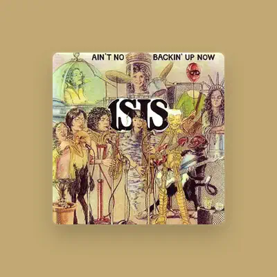 Listen to Isis, watch music videos, read bio, see tour dates & more!