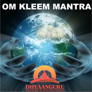 Om Kleem Mantra : Dhyaanguru Your Guide to Spiritual Healing