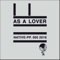 As a Lover - Single - Planning For Burial lyrics