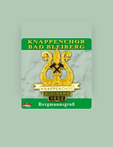 Escucha a Knappenchor Bad Bleiberg, mira videos musicales, lee su biografía, consulta las fechas de las gira y más.