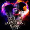 Romantic Saxophone Music: Smooth Jazz Collection, Instrumental Love Songs, Piano Sax Background Dinner Music - Jazz Sax Lounge Collection