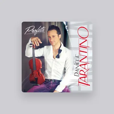 Listen to Daniele Tarantino, watch music videos, read bio, see tour dates & more!