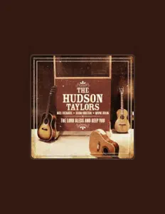 Dengarkan The Hudson Taylors, tonton video musik, baca bio, lihat tanggal tur & lainnya!