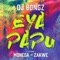 Eya PaPu (feat. Moneoa & Zakwe) - DJ Bongz lyrics