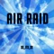Air Raid - Xx_JTX_xX lyrics