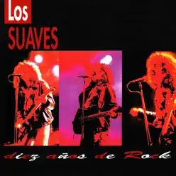 Diez Años de Rock - Los Suaves