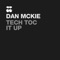 Tech Toc It Up - Dan McKie lyrics