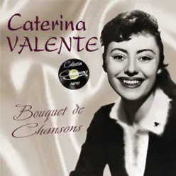 Bouquet de Chansons (Collection "Chansons rares") - Caterina Valente Bouquet de Chansons (Collection "Chansons rares") - Caterina Valente