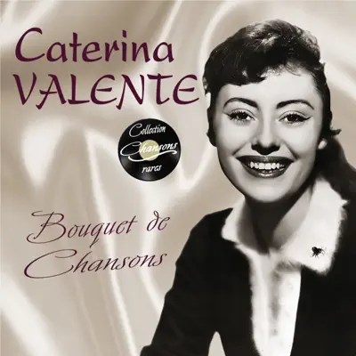 Bouquet de Chansons (Collection "Chansons rares") - Caterina Valente