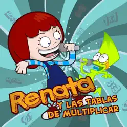 Renata y las Tablas de Multiplicar - Renata Renata y las Tablas de Multiplicar - Renata