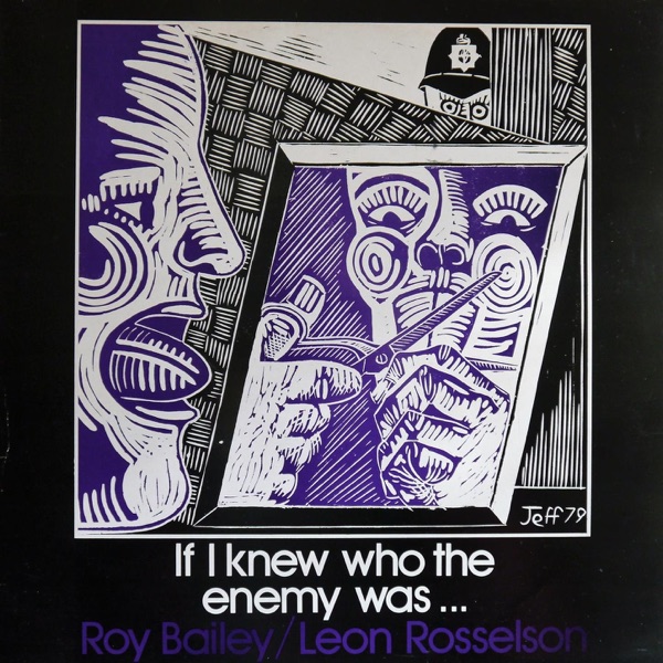 If I Knew Who the Enemy Was (feat. Roy Bailey)