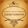 The Best of Chillout Producer: Alexey Korovin