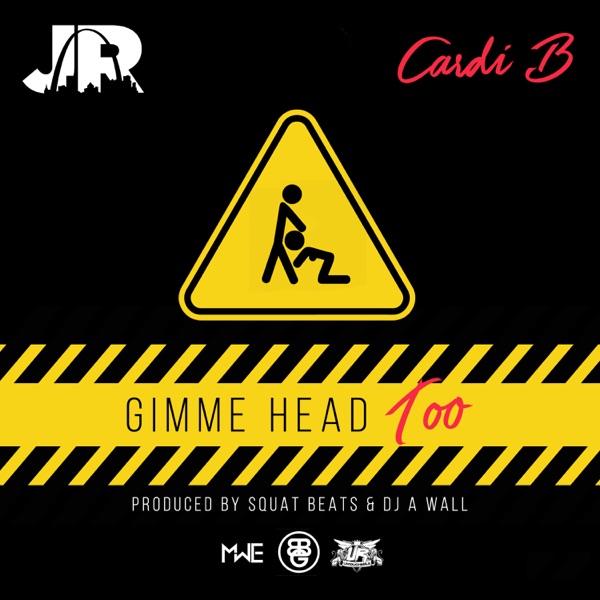 Gimme Head Too (feat. Cardi B) - Single - J.R.