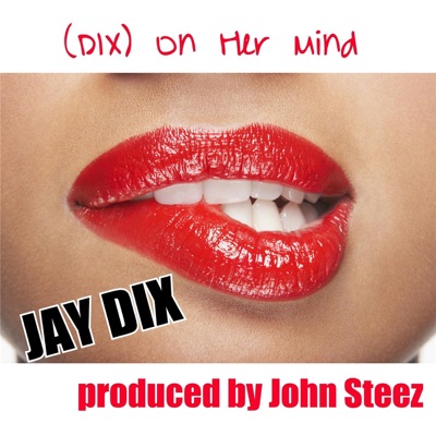 (Dix) On Her Mind - Single