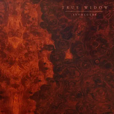 AVVOLGERE - True Widow